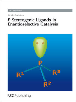 cover image of P-Stereogenic Ligands in Enantioselective Catalysis